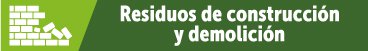 Botón: Residuos de construcción y demolición