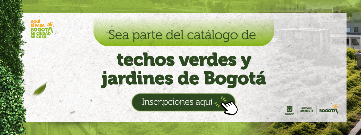 Sea parte del catálogo de techos verdes y jardines de Bogotá