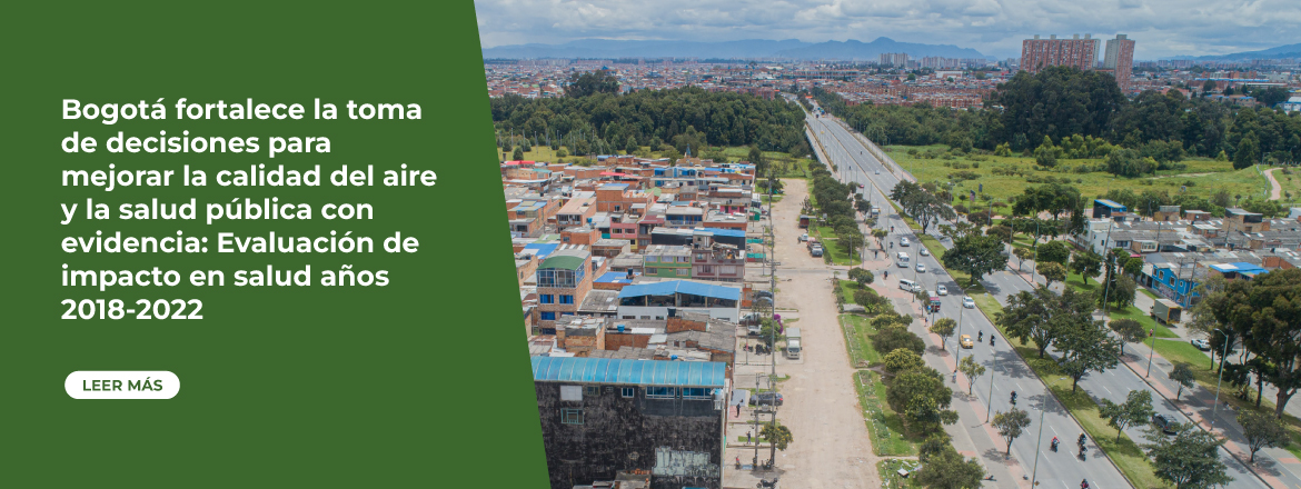 Bogotá fortalece la toma de decisiones para mejorar la calidad del aire y la salud pública con evidencia: Evaluación de impacto en salud años 2018-2022